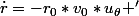 \dot{r}=-r_0*v_0*u_\theta '