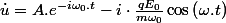 \dot{u}=A.e^{-i\omega_{0}.t}-i\cdot\frac{qE_{0}}{m\omega_{0}}\cos\left(\omega.t\right)