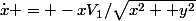 \dot{x} = -xV_{1}/\sqrt{x^{2}+ y^{2}}