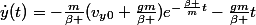 \dot{y}(t)={-\frac{m}{\beta }}(v_{y0}+\frac{gm}{\beta })e^{-\frac{\beta }{m}t}-\frac{gm}{\beta }t