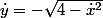 \dot{y}=-\sqrt{4-\dot{x}^{2}}