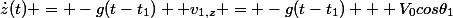 \dot{z}(t) = -g(t-t_1) +v_{1,z} = -g(t-t_1) + V_0cos\theta_1