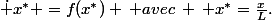 \dot x^* =f(x^*) \: avec\: \: x^*=\frac{x}{L}.