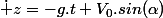 \dot z=-g.t+V_0.sin(\alpha)