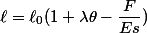 \ell=\ell_0(1+\lambda\theta-\dfrac{F}{Es})