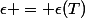 \epsilon = \epsilon(T)