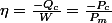 \eta=\frac{-Q_{c}}{W}=\frac{-P_{c}}{P_{m}}
