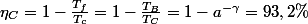 \eta_{C}=1-\frac{T_{f}}{T_{c}}=1-\frac{T_{B}}{T_{C}}=1-a^{-\gamma}=93,2\%