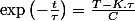 \exp\left(-\frac{t}{\tau}\right)=\frac{T-K.\tau}{C}