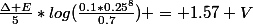 \frac{\Delta E}{5}*log(\frac{0.1*0.25^{8}}{0.7}) = 1.57 V