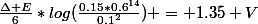 \frac{\Delta E}{6}*log(\frac{0.15*0.6^{14}}{0.1^{2}}) = 1.35 V