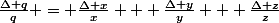 \frac{\Delta q}{q} = \frac{\Delta x}{x} + \frac{\Delta y}{y} + \frac{\Delta z}{z}