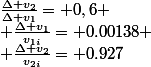 \frac{\Delta v_2}{\Delta v_1}= 0,6
 \\ \frac{\Delta v_{1}}{v_{1i}}= 0.00138
 \\ \frac{\Delta v_{2}}{v_{2i}}= 0.927
