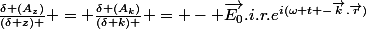 \frac{\delta (A_{z})}{(\delta z) } = \frac{\delta (A_{k})}{(\delta k) } = - \vec{E_{0}}.i.r.e^{i(\omega t -\vec{k}.\vec{r})}