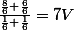 \frac{\frac{8}{6}+\frac{6}{6}}{\frac{1}{6}+\frac{1}{6}}=7V