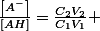 \frac{\left[A^{-}\right]}{\left[AH\right]}=\frac{C_{2}V_{2}}{C_{1}V_{1}} 