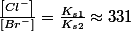 \frac{\left[Cl^{-}\right]}{\left[Br^{-}\right]}=\frac{K_{s1}}{K_{s2}}\approx331