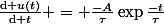 \frac{\mathrm{d} u(t)}{\mathrm{d} t} = \frac{-A}{\tau}\exp\frac{-t}{\tau}