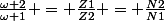 \frac{\omega 2}{\omega 1} = \frac{Z1}{Z2} = \frac{N2}{N1}