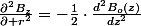 \frac{\partial^{2}B_{z}}{\partial r^{2}}=-\frac{1}{2}\cdot\frac{d^{2}B_{o}(z)}{dz^{2}}