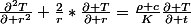 \frac{\partial^2T}{\partial r^2}+\frac{2}{r}*\frac{\partial T}{\partial r}=\frac{\rho c}{K}\frac{\partial T}{\partial t}