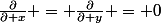 \frac{\partial}{\partial x} = \frac{\partial}{\partial y} = 0