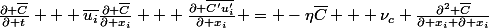 \frac{\partial \bar{C}}{\partial t} + \bar{u_i}\frac{\partial \bar{C}}{\partial x_i} + \frac{\partial \bar{C'u_{i}'}}{\partial x_i} = -\eta\bar{C} + \nu_c \frac{\partial^2 \bar{C}}{\partial x_i \partial x_i}