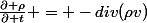 \frac{\partial \rho}{\partial t} = -div(\rho\overright{v})