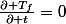 \frac{\partial T_f}{\partial t}=0