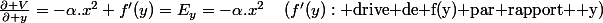\frac{\partial V}{\partial y}=-\alpha.x^{2}+f'(y)=E_{y}=-\alpha.x^{2}\quad\left(f'(y):\text{ drive de f(y) par rapport  y}\right)