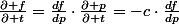 \frac{\partial f}{\partial t}=\frac{df}{dp}\cdot\frac{\partial p}{\partial t}=-c\cdot\frac{df}{dp}\quad;\quad\frac{\partial^{2}f}{\partial t^{2}}=-c\frac{\partial\left(\frac{df}{dp}\right)}{\partial t}=-c\frac{d\left(\frac{df}{dp}\right)}{dp}\cdot\frac{\partial p}{\partial t}=c^{2}\cdot\frac{d^{2}f}{dp^{2}}\quad\text{puisque :\ensuremath{\quad\frac{\partial p}{\partial t}=-c}}