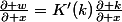 \frac{\partial w}{\partial x}=K'(k)\frac{\partial k}{\partial x}