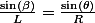 \frac{\sin\left(\beta\right)}{L}=\frac{\sin\left(\theta\right)}{R}