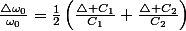\frac{\triangle\omega_{0}}{\omega_{0}}=\frac{1}{2}\left(\frac{\triangle C_{1}}{C_{1}}+\frac{\triangle C_{2}}{C_{2}}\right)