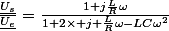 \frac{\underline{U_{s}}}{\underline{U_{e}}}=\frac{1+j\frac{L}{R}\omega}{1+2\times j \frac{L}{R}\omega-LC\omega^{2}}