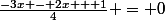 \frac{-3x - 2x + 1}{4} = 0
