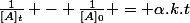 \frac{1}{[A]_t} - \frac{1}{[A]_0} = \alpha.k.t
