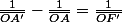 \frac{1}{\bar{OA'}}-\frac{1}{\bar{OA}}=\frac{1}{\bar{OF'}}