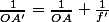 \frac{1}{\bar{OA'}}=\frac{1}{\bar{OA}}+\frac{1}{f'}