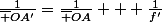 \frac{1}{\bar {OA'}}=\frac{1}{\bar {OA}} + \frac{1}{f'}