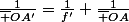 \frac{1}{\bar {OA'}}=\frac{1}{f'}+\frac{1}{\bar {OA}}