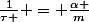 \frac{1}{\tau } = \frac{\alpha }{m}