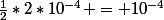 \frac{1}{2}*2*10^{-4} = 10^{-4}