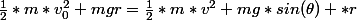 \frac{1}{2}*m*v_{0}^{2}+mgr=\frac{1}{2}*m*v^2+mg*sin(\theta) *r