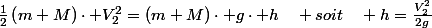 \frac{1}{2}\left(m+M\right)\cdot V_{2}^{2}=\left(m+M\right)\cdot g\cdot h\quad soit\quad h=\frac{V_{2}^{2}}{2g}