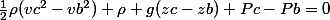 \frac{1}{2}\rho(vc^2-vb^2)+\rho g(zc-zb)+Pc-Pb=0