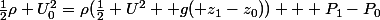 \frac{1}{2}\rho U_0^2=\rho(\frac{1}{2} U^2 +g( z_1-z_0)) + P_1-P_0
