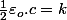 \frac{1}{2}\varepsilon_{o}.c=k