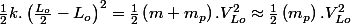 \frac{1}{2}k.\left(\frac{L_{o}}{2}-L_{o}\right)^{2}=\frac{1}{2}\left(m+m_{p}\right).V_{Lo}^{2}\approx\frac{1}{2}\left(m_{p}\right).V_{Lo}^{2}