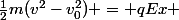 \frac{1}{2}m(v^2-v_0^2) = qEx 